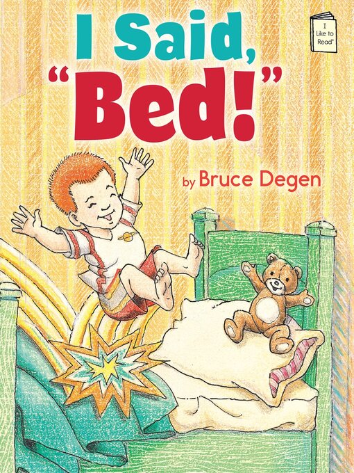 Title details for I Said, Bed! by Bruce Degen - Available